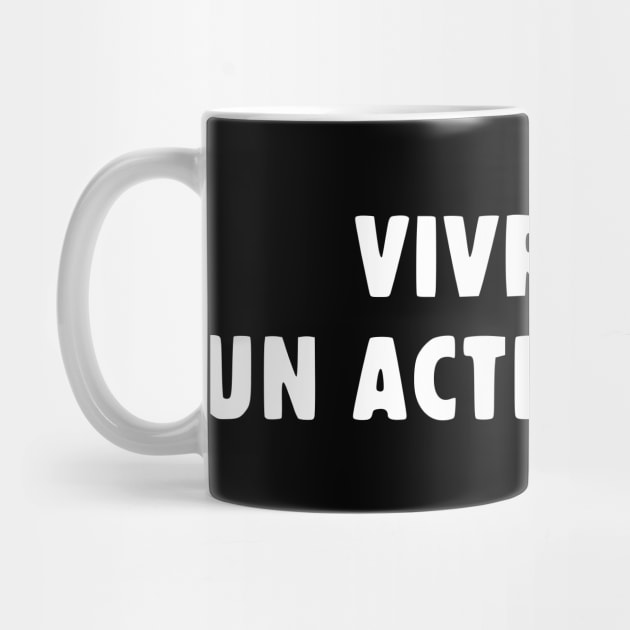 Vivre Est Un Acte Egoiste by Solenoid Apparel